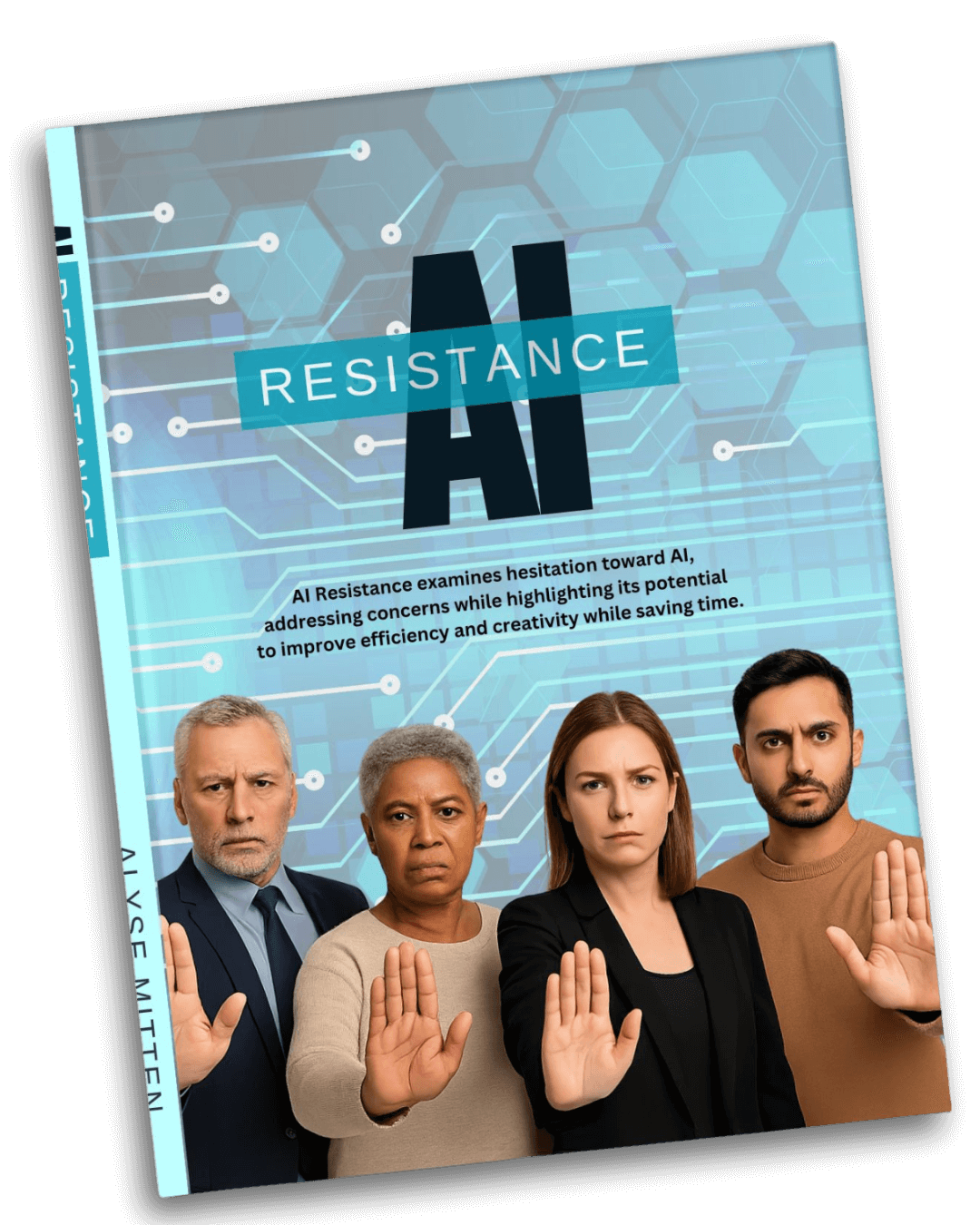 AI Resistance: What is AI? How can AI help me? Is AI worth the risk?
